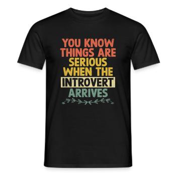 You Know Things Are Serious When The Introvert - Men's T-Shirt - black - Front - AI Model Male 178 light (178cm)