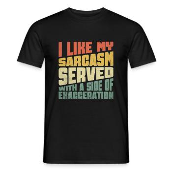 Ich mag meinen Sarkasmus mit einer Beilage von - Männer T-Shirt - Schwarz - Vorne - AI Model Male 178 light (178cm)