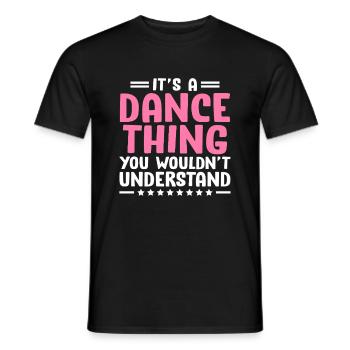 Es ist ein Tanzding, das man nicht verstehen würde - Männer T-Shirt - Schwarz - Vorne - AI Model Male 178 light (178cm)