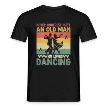 Unterschätzen Sie niemals eine alte Tänzerin, die das Tanzen liebt - Männer T-Shirt - Schwarz - Vorne - AI Model Male 178 light (178cm)