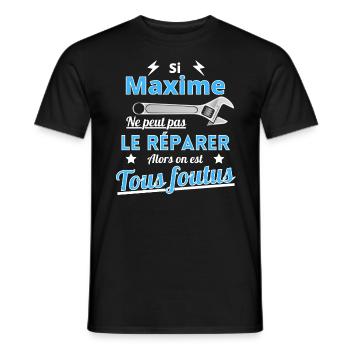 Si Maxime ne peut pas le réparer on est foutus - T-shirt homme - noir - Devant - AI Model Male 178 light (178cm)