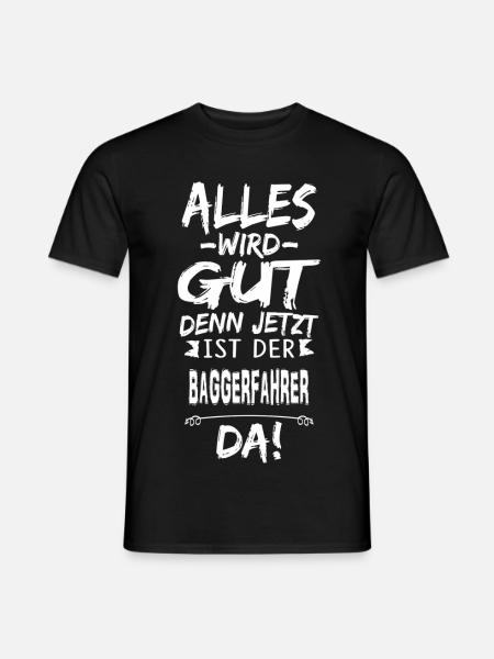 BAGGERFAHRER - Männer T-Shirt - Schwarz
