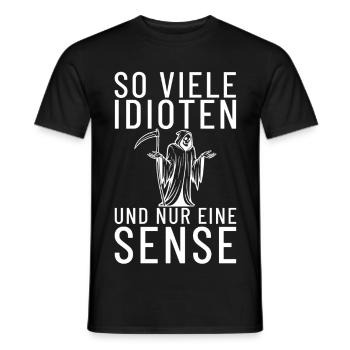 So many idiots and only one scythe reaper - Men's T-Shirt - black - Front - AI Model Male 178 light (178cm)