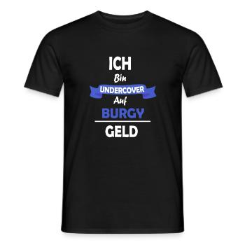 burgy geld undercover - Männer T-Shirt - Schwarz - Vorne - AI Model Male 178 light (178cm)