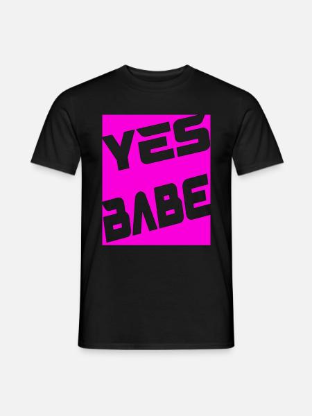 Yes Babe - Männer T-Shirt - Schwarz