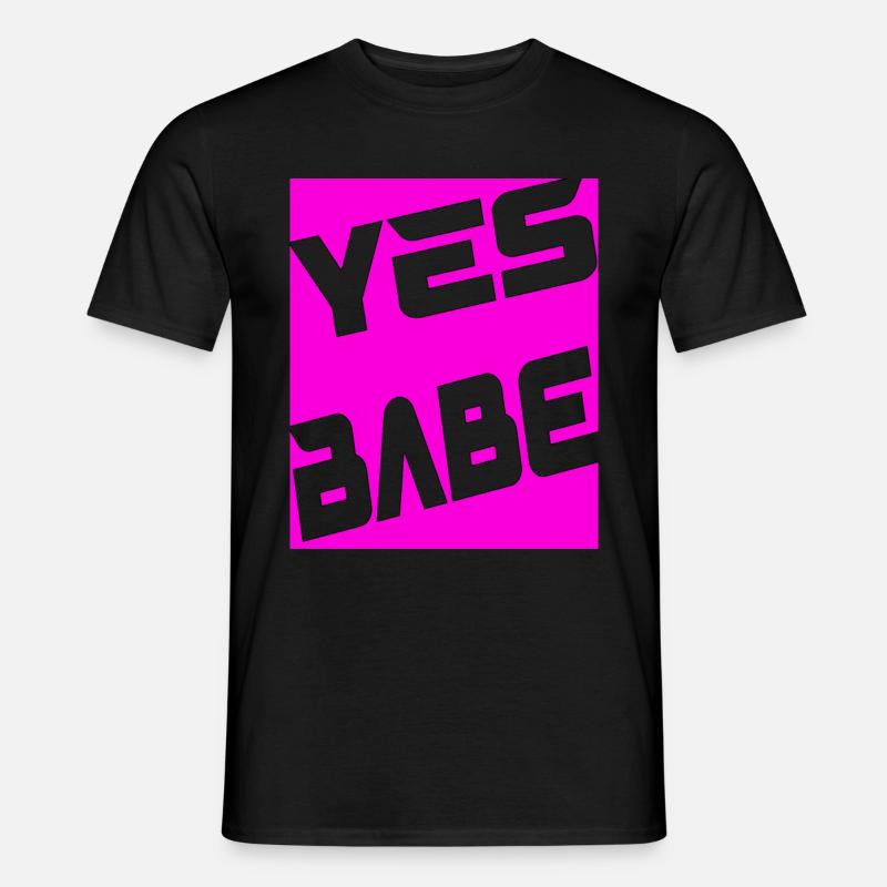 Yes Babe - Männer T-Shirt - Schwarz