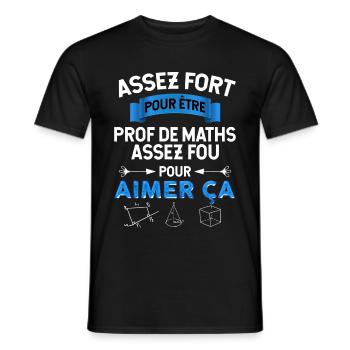 Prof Maths fort, idée cadeau enseignant - T-shirt homme - noir - Devant - AI Model Male 178 light (178cm)