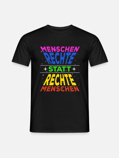 Menschenrechte statt rechte Menschen, Gegen Rechts - Männer T-Shirt - Schwarz