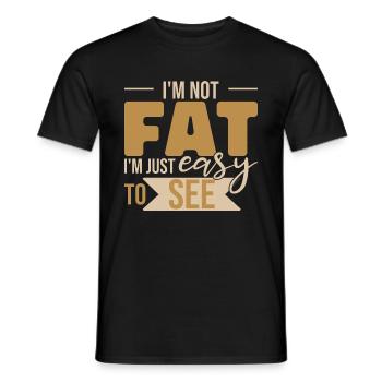 I'm Just Easy To See | Funny Dad Jokes Women - Men's T-Shirt - black - Front - AI Model Male 178 light (178cm)
