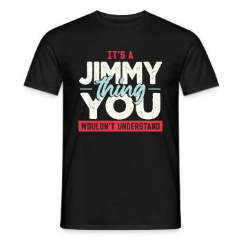 Es ist eine Jimmy-Sache, die du nicht verstehen würdest - Männer T-Shirt - Schwarz - Vorne - AI Model Male 178 light (178cm)