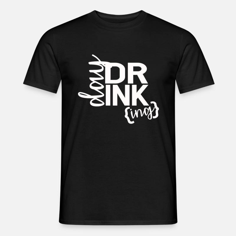 DRINKING - Männer T-Shirt - Schwarz