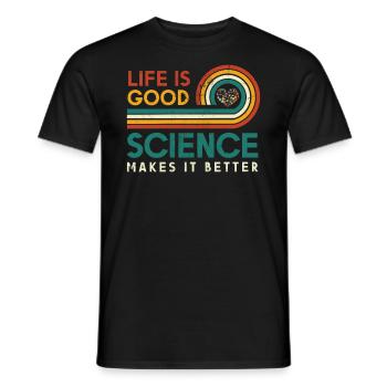 Life is good. Science makes it better. - Men's T-Shirt - black - Front - AI Model Male 178 light (178cm)