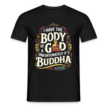 I Have The Body Of A God Unfortunately Its Buddha8 - Männer T-Shirt - Schwarz - Vorne - AI Model Male 178 light (178cm)