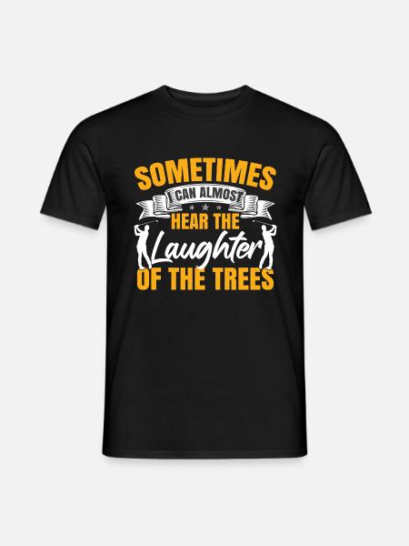 Sometimes I Can Almost Hear The Laughter - Men's T-Shirt - black