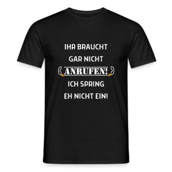 Springe eh nicht ein - Einzelhandel, Pflege, Nurse - Männer T-Shirt - Schwarz - Vorne - AI Model Male 178 light (178cm)