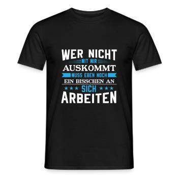 Who does not get along with me has to work on himself! - Men's T-Shirt - black - Front - AI Model Male 178 light (178cm)