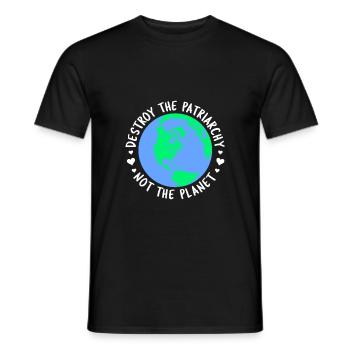 Destroy the patriarchy not the planet Environmental Protection - Men's T-Shirt - black - Front - AI Model Male 178 light (178cm)