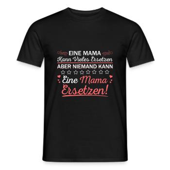 Niemand kann eine Mama Ersetzen Mutterliebe Spruch - Männer T-Shirt - Schwarz - Vorne - AI Model Male 178 light (178cm)