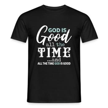 God Is Good All The Time God Is Good - Men's T-Shirt - black - Front - AI Model Male 178 light (178cm)