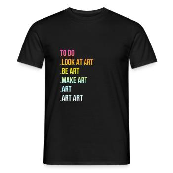 Art - Art - Citation d'artiste drôle cool - T-shirt homme - noir - Devant - AI Model Male 178 light (178cm)
