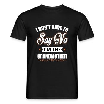 I Don't Have To Say No I'm The Grandmother Funny - Männer T-Shirt - Schwarz - Vorne - AI Model Male 178 light (178cm)