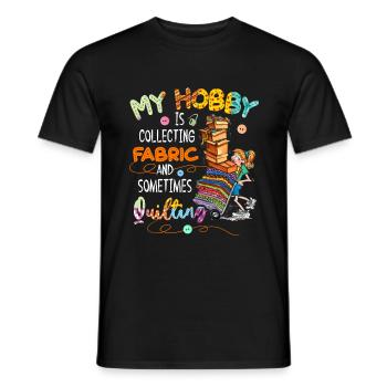 Mon passe-temps collecte des tissus et parfois du matelassage - T-shirt homme - noir - Devant - AI Model Male 178 light (178cm)