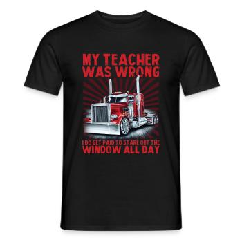 My Teacher Was Wrong I Do Get Paid To Stare Out - Men's T-Shirt - black - Front - AI Model Male 178 light (178cm)