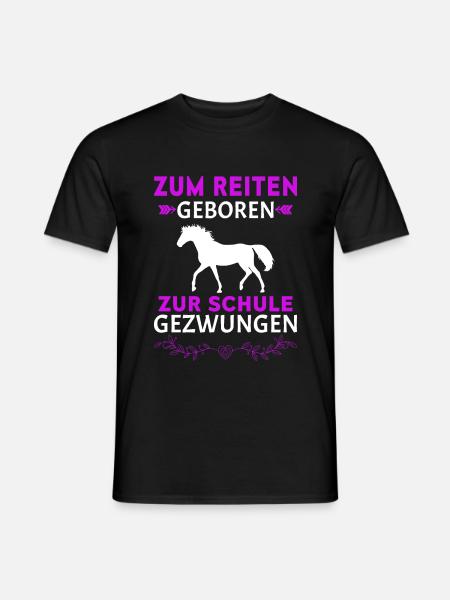 Pferde Zum Reiten Geboren Zur Schule Gezwungen Spr - Männer T-Shirt - Schwarz