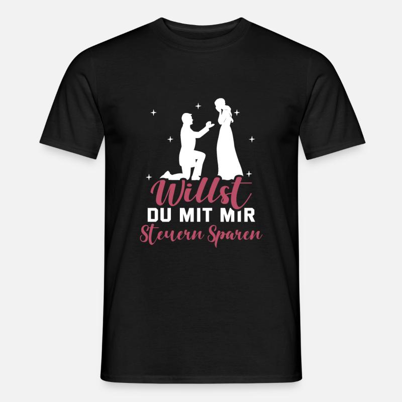 Heiratsantrag Willst Du Mit Mir Steuern Sparen Hei - Männer T-Shirt - Schwarz