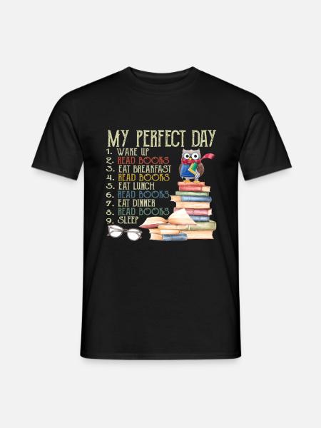 My Perfect Day Read Books Funny Reading Gift - T-shirt homme - noir