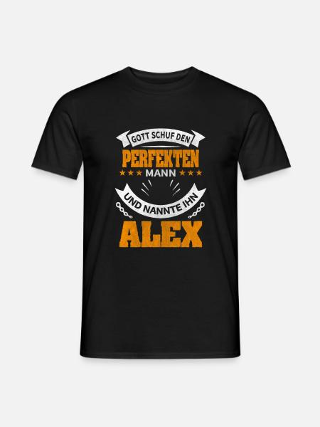 Gott schuf den perfekten Mann Geburtstag Alex - Männer T-Shirt - Schwarz