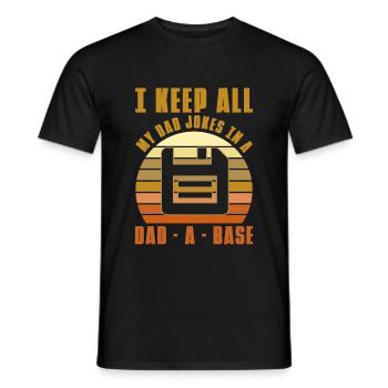 I Keep All My Dad Jokes In A Dad-A Base - Men's T-Shirt - black - Front - AI Model Male 178 light (178cm)