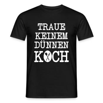 Kochen Trau Keinem Dünnen Koch Küche Chefkoch Küch - Männer T-Shirt - Schwarz - Vorne - AI Model Male 178 light (178cm)