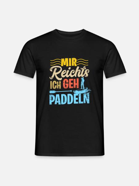 Stand Up Paddling Mir Reichts Ich Geh Paddeln SUP - Männer T-Shirt - Schwarz