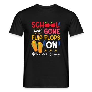 School Work Gone Flip Flops On Teacher Break - Men's T-Shirt - black - Front - AI Model Male 178 light (178cm)