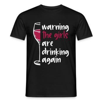 Warning the girls are drinking again T Shirt - Men's T-Shirt - black - Front - AI Model Male 178 light (178cm)