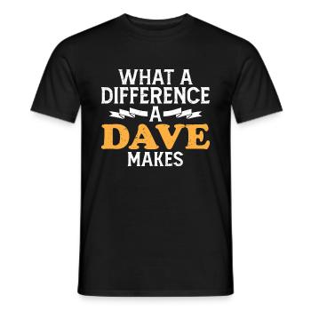 What A Difference A Dave Makes - Men's T-Shirt - black - Front - AI Model Male 178 light (178cm)