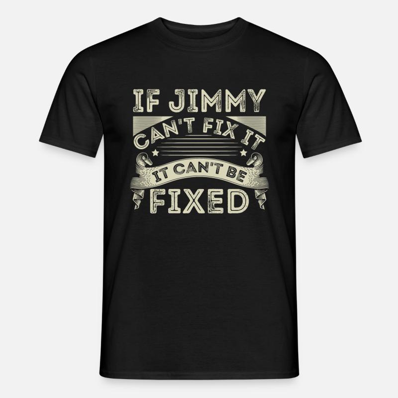 If Jimmy Cant Fix It - Men's T-shirt - black
