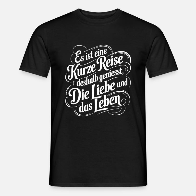 Geniesse das Leben - nutze jeden Tag - Männer T-Shirt - Schwarz