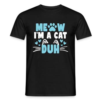 Miau, ich bin eine Katze Duh Katze Mama Halloween-Geschenk - Männer T-Shirt - Schwarz - Vorne - AI Model Male 178 light (178cm)
