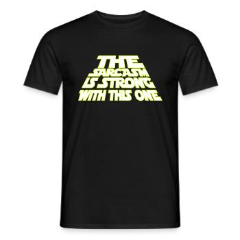 The Sarcasm is strong with this one - Sarkasmus - T-shirt homme - noir - Devant - AI Model Male 178 light (178cm)