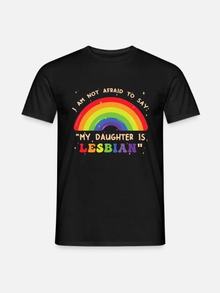 My Daughter Is Lesbian - Men's T-Shirt - black
