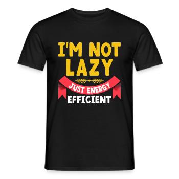 I'm Not Lazy Just Energy Efficient Sarcasm - Men's T-Shirt - black - Front - AI Model Male 178 light (178cm)