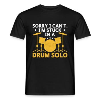 Désolé, je ne peux pas, je suis coincé dans un tambour solo Batteur Dru - T-shirt homme - noir - Devant - AI Model Male 178 light (178cm)