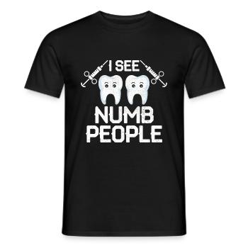 Je vois des gens engourdis Dentiste Dentiste - T-shirt homme - noir - Devant - AI Model Male 178 light (178cm)