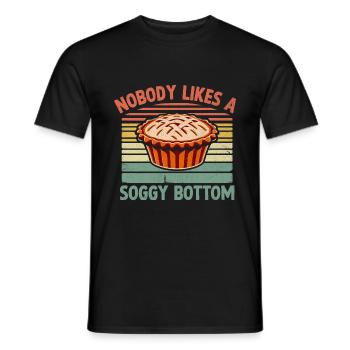 Nobody Likes A Soggy Bottom Pie Baking Bake Baker - Men's T-Shirt - black - Front - AI Model Male 178 light (178cm)
