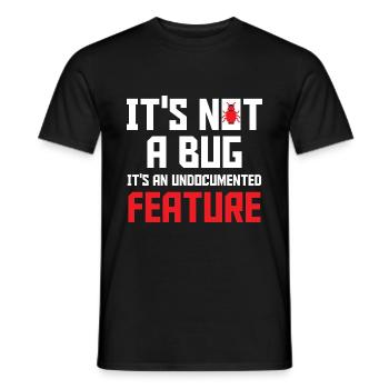 It's Not A Bug It's An Undocumented Feature Softwa - Männer T-Shirt - Schwarz - Vorne - AI Model Male 178 light (178cm)