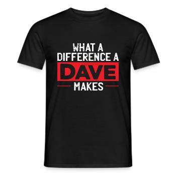 What A Difference A Dave Makes - Men's T-Shirt - black - Front - AI Model Male 178 light (178cm)
