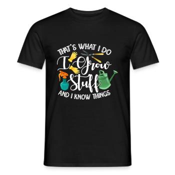 That's What I Do I Grow Stuff And I Know Things Ga - Männer T-Shirt - Schwarz - Vorne - AI Model Male 178 light (178cm)
