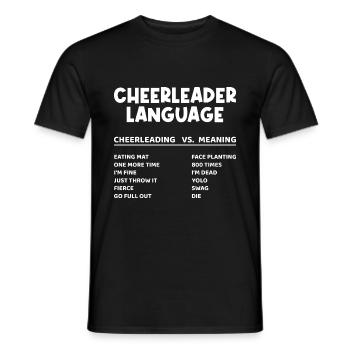 Cheerleader Language Cheerleading Cheerdance Danci - Männer T-Shirt - Schwarz - Vorne - AI Model Male 178 light (178cm)